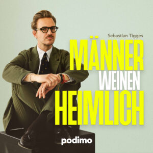 Cover des Podcasts: "Männer weinen heimlich"